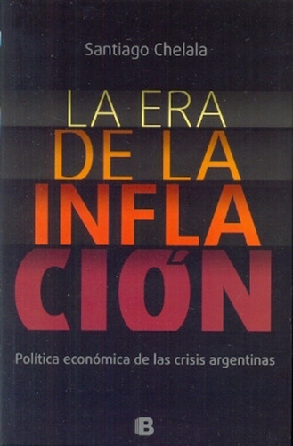 La Era De La Inflación - Chelala, Santiago