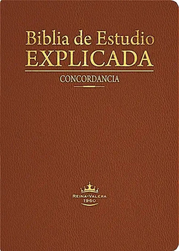 Biblia De Estudio Explicada Concord Piel · Reina Valera 1960