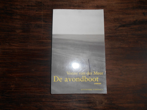 De Avondboot.     Vonne Van Der Meer.           En Holandés.