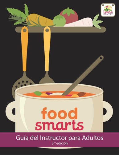 Libro: Food Smarts Guía Del Instructor (adultos) (spanish Ed