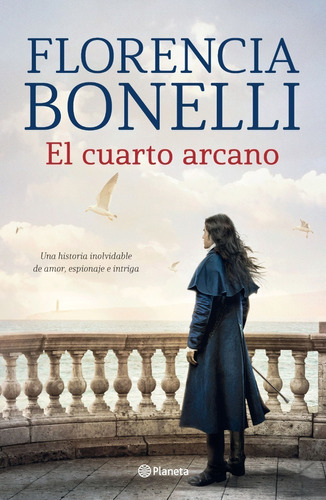 Libro El Cuarto Arcano 1 - Florencia Bonelli - Planeta