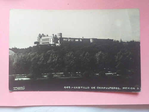Mexico D.c. Foto Postal Castillo De Chapultepec