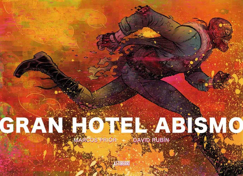 Gran Hotel Abismo - David Rubin - Astiberri Tapa Dura