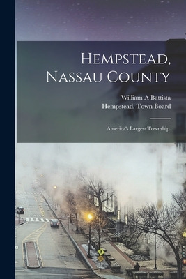 Libro Hempstead, Nassau County: America's Largest Townshi...