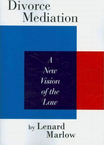 Divorce Mediation, De Lenard Marlow. Editorial Xlibris Corporation, Tapa Blanda En Inglés