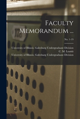 Libro Faculty Memorandum ...; No. 1-19 - University Of Il...