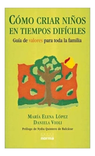 Libro Fisico Como Criar Niños En Tiempos Difíciles Original