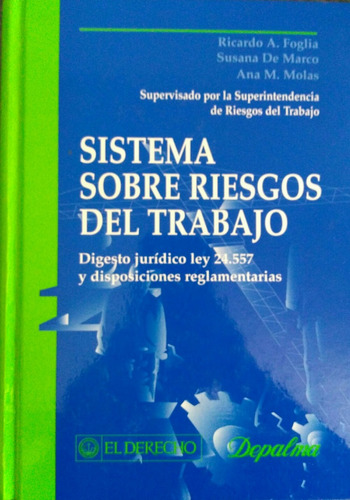 Sistema Sobre Riesgos Del Trabajo. Foglia- Marco- Molas