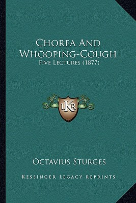 Libro Chorea And Whooping-cough: Five Lectures (1877) - S...