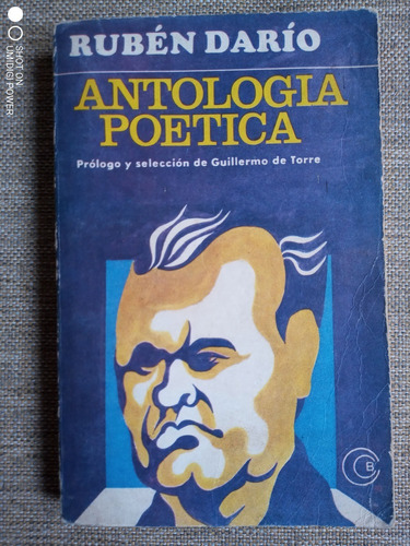 Rubén Darío. Antología Poética. Pról. G. De Torre. Ed Losada