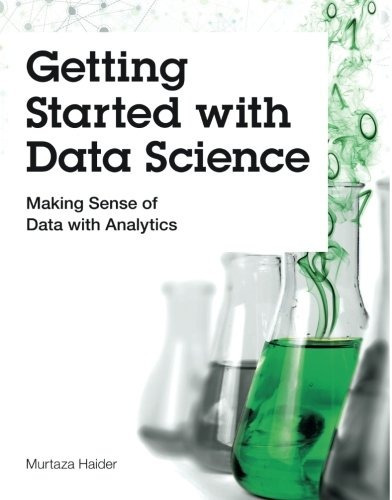 Book : Getting Started With Data Science: Making Sense Of...