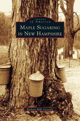 Libro Maple Sugaring In New Hampshire - Lassonde, Barbara...