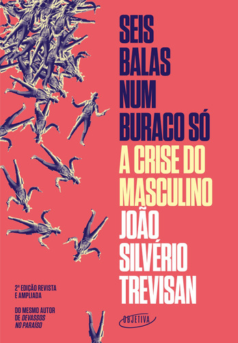 Seis balas num buraco só (Nova edição): A crise do masculino, de Trevisan, João Silvério. Editora Schwarcz SA, capa mole em português, 2021