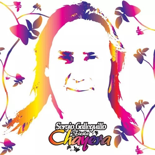 Galleguillo Sergio - Fiesta Chayera (cd+dvd)  Cd