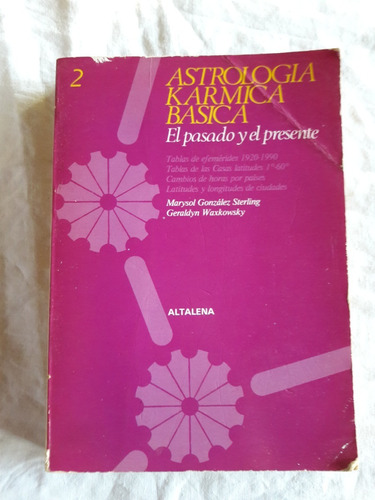 Astrologia Karmica Basica El Pasado Y El Presente Tomo 2