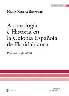 Arqueología E Historia En La Colonia Española De Floridablan