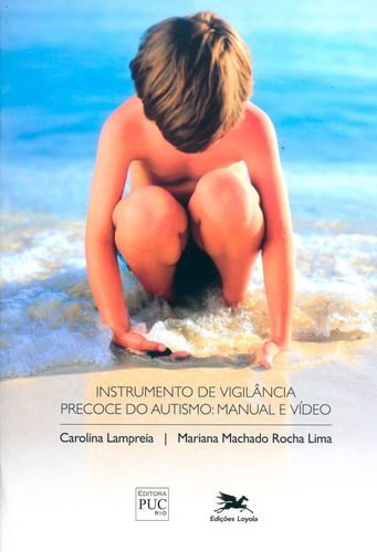 Instrumento de vigilância precoce do autismo: Manual e vídeo, de Lampreia, Carolina. Editora Associação Nóbrega de Educação e Assistência Social em português, 2008