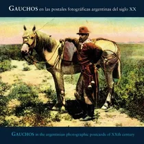 Comprar Gauchos En Las Primeras Postales Fotográficas Argentinas Del