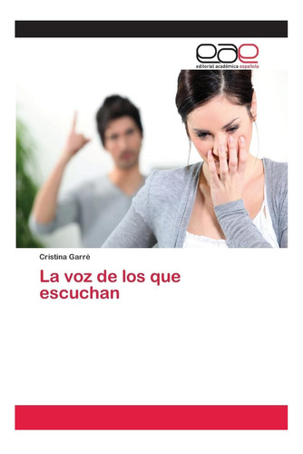 Libro: La Voz De Los Que Escuchan (spanish Edition)