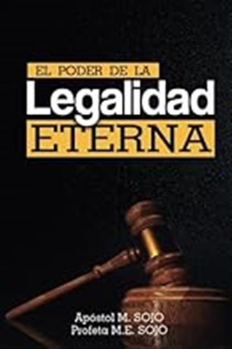 El Poder De La Legalidad Eterna: Al Obediente Se Le Abren Lo