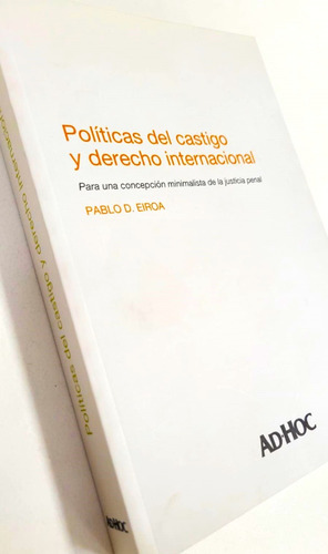 Políticas Del Castigo Y Derecho Internacional - Pablo Eiroa