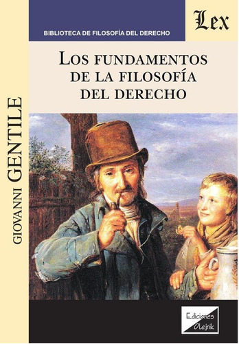 Fundamentos De La Filosofía Del Derecho - Gentile, Giovanni