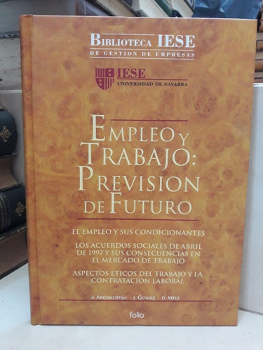 Empleo Y Trabajo: Previsión De Futuro. Argandoña Gómez Melé