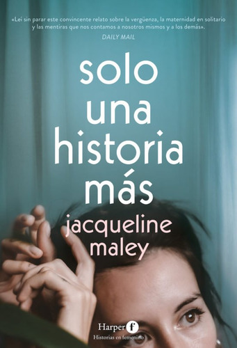 Solo Una Historia Mas - Maley, Jacqueline