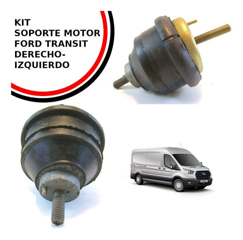 Kit Soportes Motor Ford  Derecho/ Izquierdo Transit Diesel