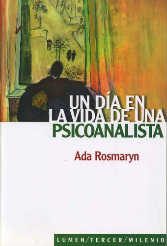 Un Día En La Vida De Una Psicoanalista, De Rosmaryn, Ada. Editorial Lumen, Tapa Pasta Blanda En Español