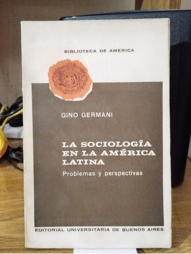 La Sociologia En La America Latina - Gino Germani