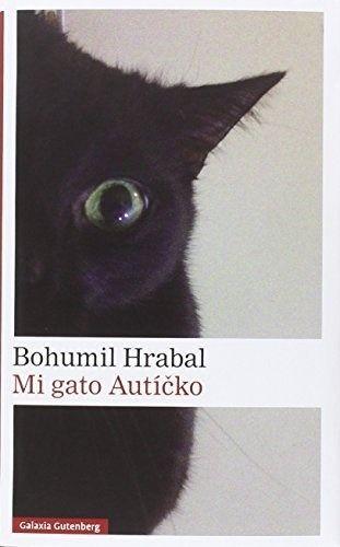 Mi Gato Auticko - Bohumil Hrabal