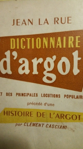 Jean La Rue - Dictionnaire D' Argot