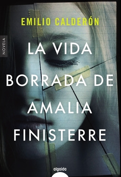 Libro La Vida Borrada De Amalia Finisterrede Calderón Emili