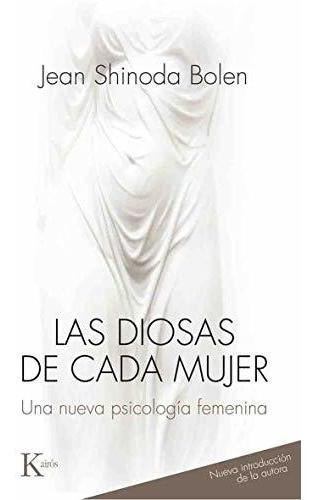 Diosas De Cada Mujer, Las. Una Nueva Psicologia Femenina / 2