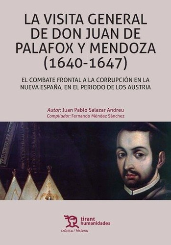 Visita General De Don Juan De Palafox Y Mendoza (1640-164...