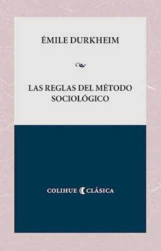 Las Reglas Del Metodos Sociologico - Emile Durkheim