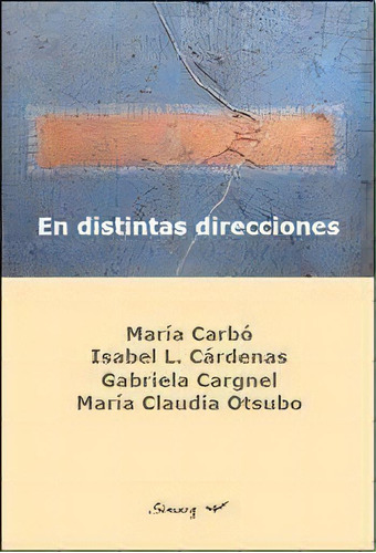 En Distintas Direcciones - Carbo, Cardenas Y Otros, De Carbo, Cardenas Y Otros. Editorial Ed. Simurg En Español