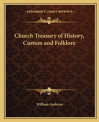 Libro Church Treasury Of History, Custom And Folklore - A...
