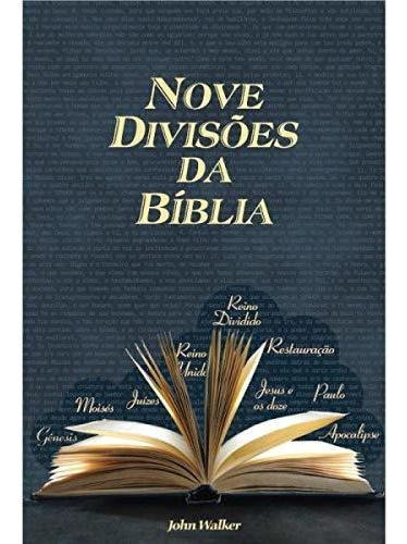 Nove Divisões Da Bíblia | John Walker, De John Walker. Editora Impacto Publicações, Capa Mole Em Português, 2014