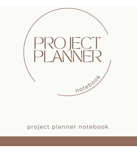 Libro: Project Planner Notebook: The Organizational Tool You