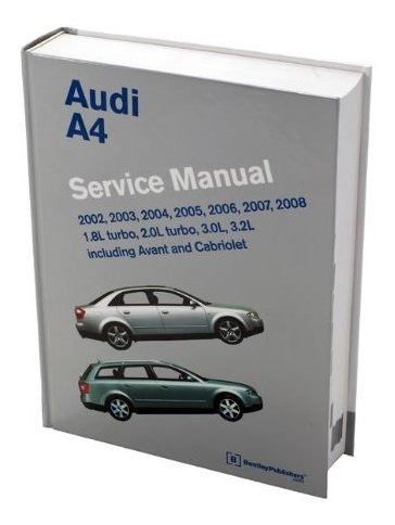 Book : Audi A4 Service Manual 2002, 2003, 2004, 2005, 2006,
