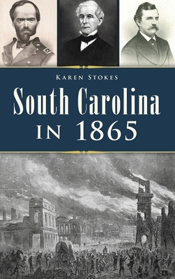 Libro South Carolina In 1865 - Stokes, Karen