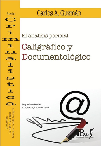 El Análisis Pericial Caligráfico Y Documentológico Guzmán