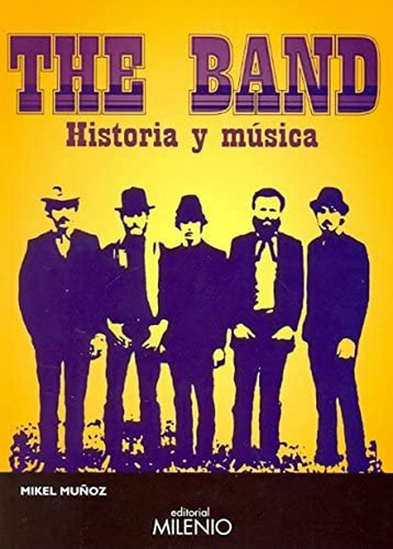 Libro: The Band. Historia Y Música