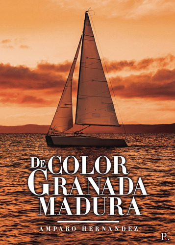 De Color Granada Madura, De Hernández Martínez, Amparo. Editorial Punto Rojo Editorial, Tapa Blanda En Español