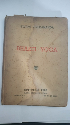 Bhakti Yoga. Swami Vivekenanda. 1946