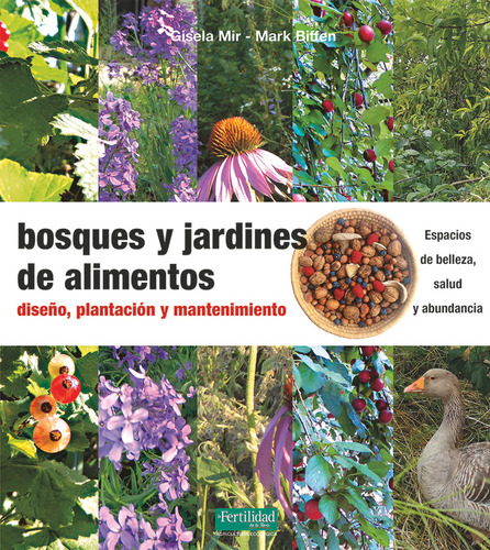Libro Bosques Y Jardines De Alimentos - Mir, Gisela