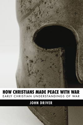 Libro How Christians Made Peace With War - Driver, John