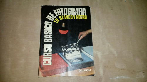 Libro: Curso Basico De Fotografia En Blanco Y Negro